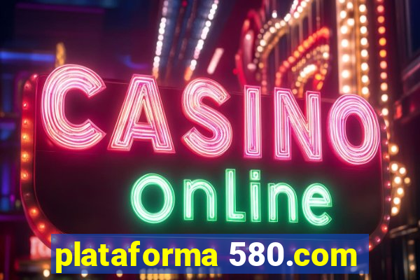 plataforma 580.com